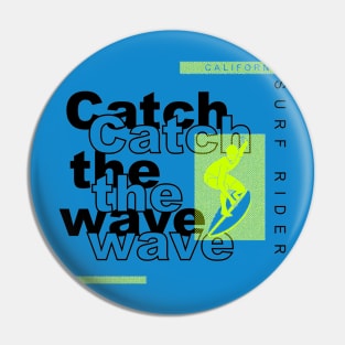 catch the wave California surfer Pin