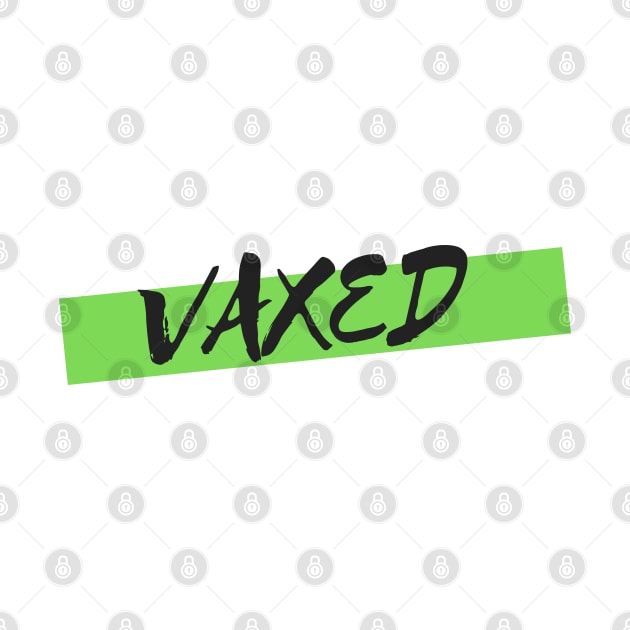 Vaxed green logo Vaccinated Covid 19 Popart by Roymerch