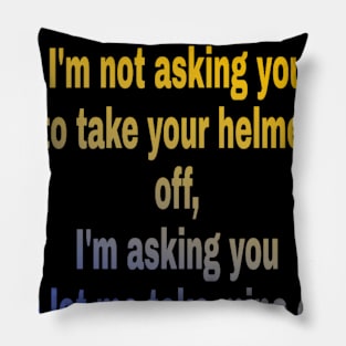 Let Those Who Ride Decide Pillow