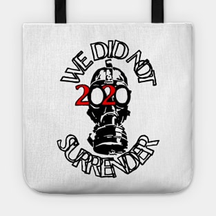 We Did Not Surrender Tote