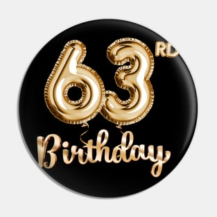 63rd Birthday Gifts - Party Balloons Gold Pin