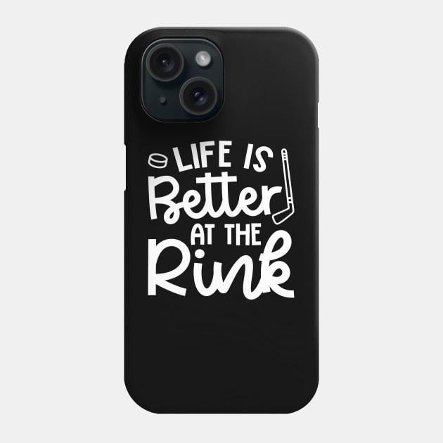 Life Is Better At The Rink Ice Hockey Cute Funny Phone Case by GlimmerDesigns