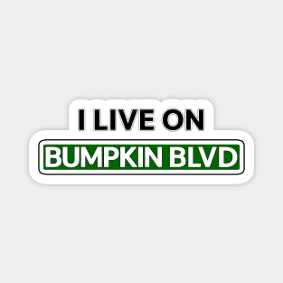 I live on Bumpkin Blvd Magnet