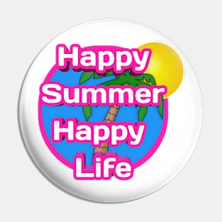 Happy summer happy life Pin