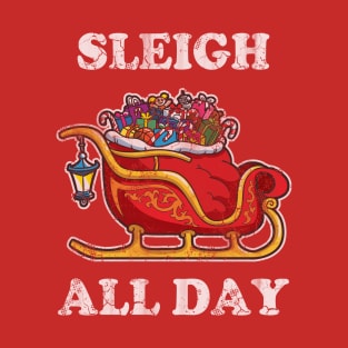 Merry Christmas Sleigh All Day T-Shirt