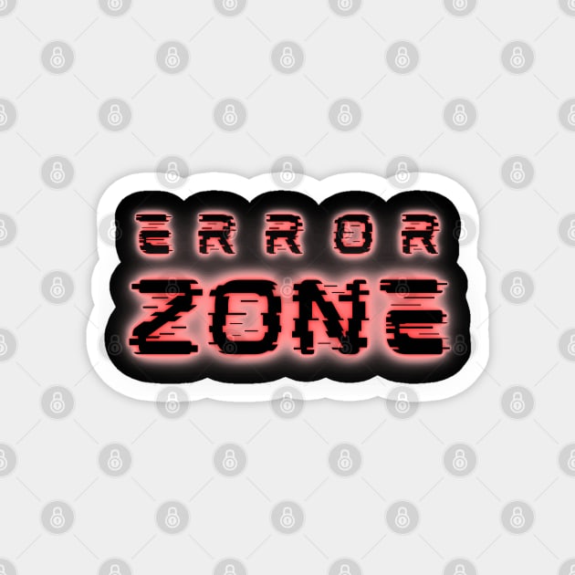 ERROR ZONE Magnet by Namaste_artistry