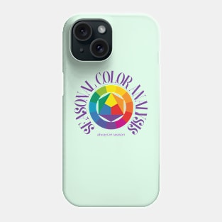 Seasonal color analysis always in season color analyst color consultant Phone Case