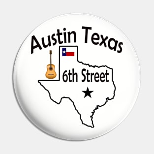 6th Street Austin Texas T-Shirt Pin