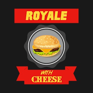 Royale with Cheese - Pulp Fiction T-Shirt