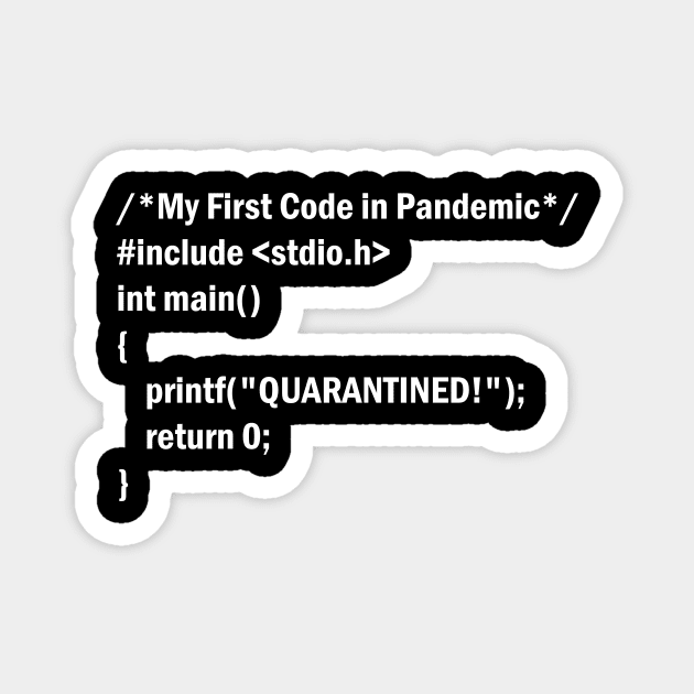 My First Code in Pandemic Using C Language Magnet by umarhahn