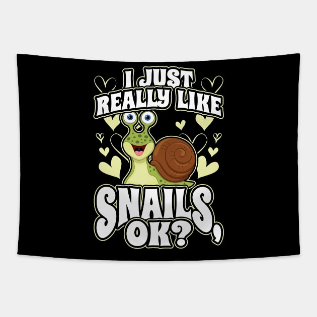 I Just Really Like Snails OK Animal Lover Slug Tapestry by aneisha