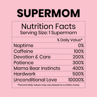 Supermom Nutrition Facts T-Shirt