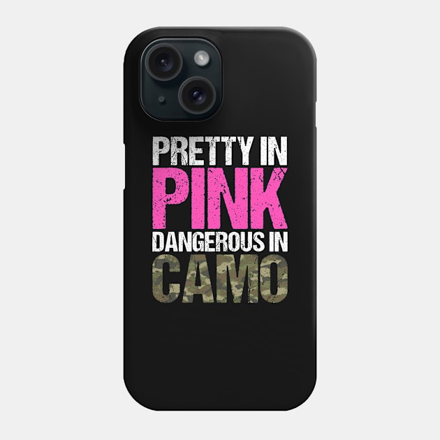 Pretty In Pink Dangerous In Camo Hunting Gear Camoflauge Phone Case by sBag-Designs