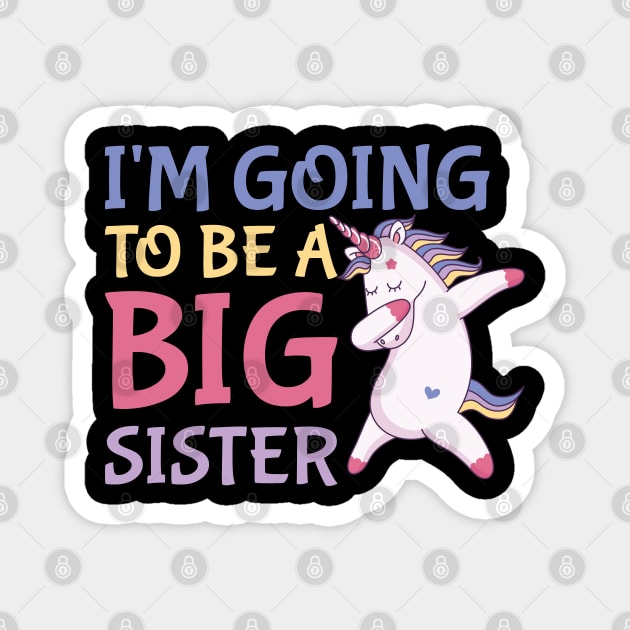 I'm going to be a big sister unicorn Magnet by artdise