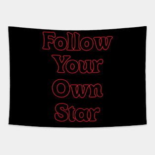 FOLLOW YOUR OWN STAR // INSPIRATIONAL QUOTES Tapestry