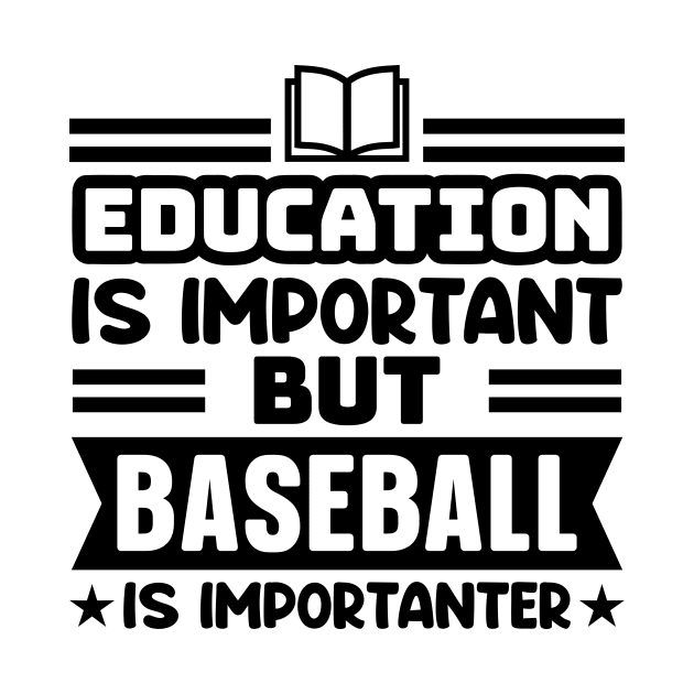 Education is important, but baseball is importanter by colorsplash
