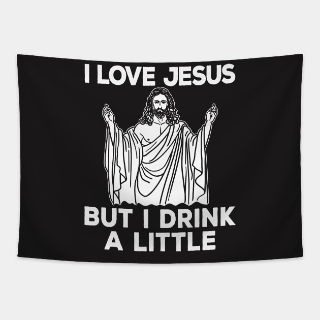 Jesus Shirt - I Love Jesus but I Drink a Little Tapestry by redbarron