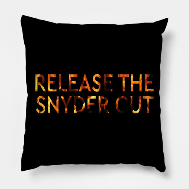 RELEASE THE SNYDER CUT - FIRE TEXT Pillow by TSOL Games