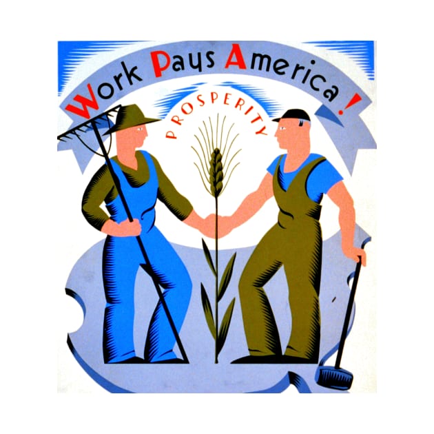 WPA-WORK PAYS AMERICA by truthtopower