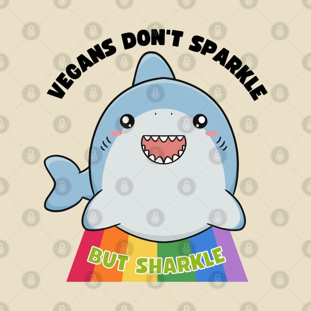 Not Sparkle but Sharkle Shark Animals Cute Funny Vegan Pun by veganspace