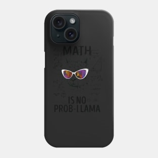 Math Is No Prob-Llama Phone Case