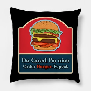 Do good be nice order Burger Pillow