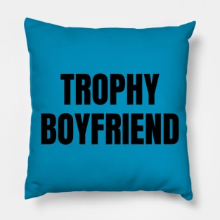 Trophy Boyfriend Pillow