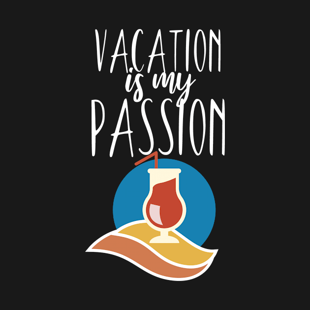 Vacaton is my passion by maxcode