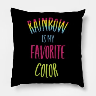 Rainbow is My Favorite Color Pillow