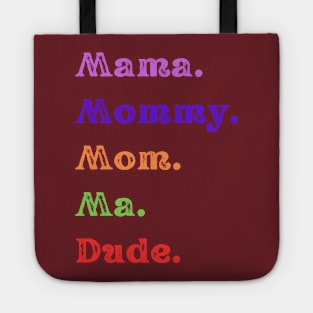 Dude, 5 Stages of Mom Tote