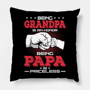 Being Grandpa is an Honor being Papa is Priceless Father Pillow