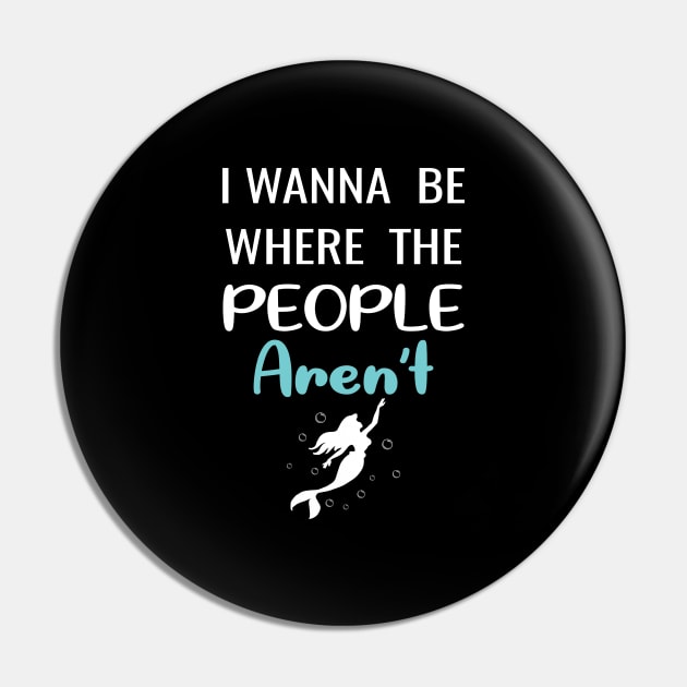 I Wanna Be Where The People aren't Women Funny Graphic Pin by xoclothes