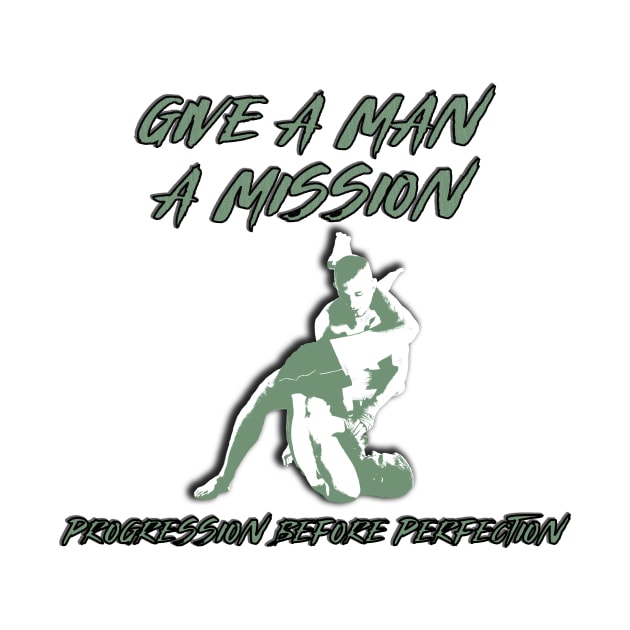 Give a man a mission by Insaneluck