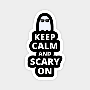 Keep Calm And Scary On Magnet