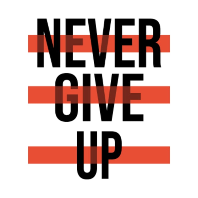 Never give up. by BenX