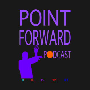 Point Forward Podcast Design 4 T-Shirt