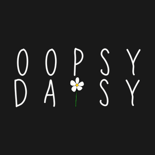 White oopsy daisy T-Shirt