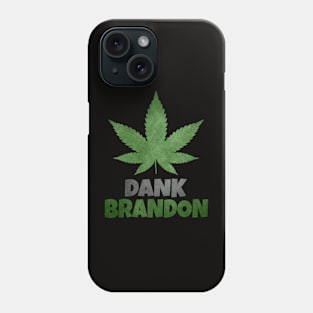 Dank Brandon Weed Leaf Phone Case