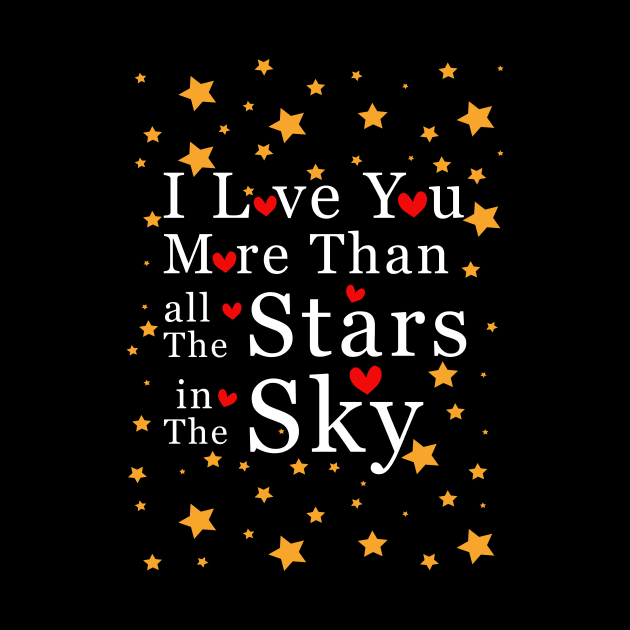 I love you more than all the stars in the sky by WAYOF