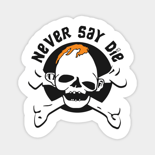 Never Say Die - Sloth Magnet by GroatsworthTees