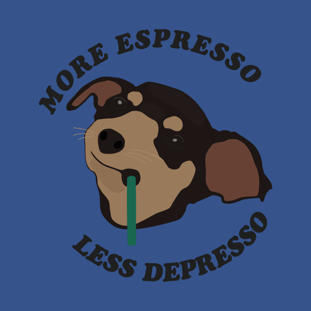 More Espresso Less Depresso by djhyman