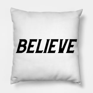 BELIEVE Pillow