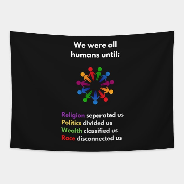 Humanity is Equality, All Humans Are Born Free Tapestry by Felicity-K