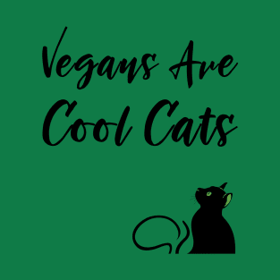 Vegans are Cool Cats T-Shirt