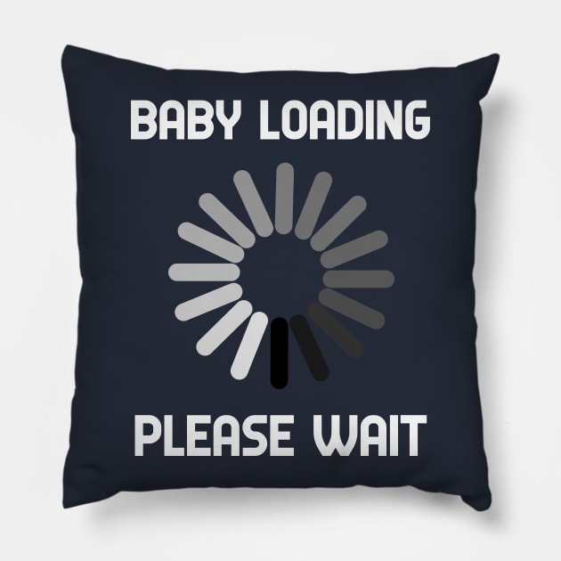 Baby Loading Please Wait Pregnancy Gifts Pillow by ChrisWilson