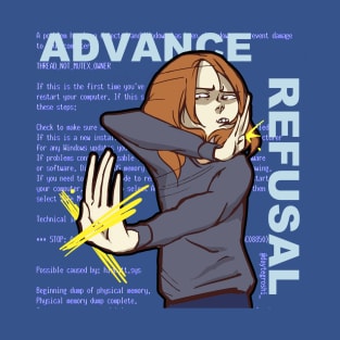 ADVANCE REFUSAL T-Shirt