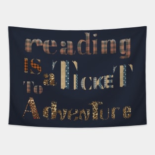 reading is a ticket to adventure Tapestry