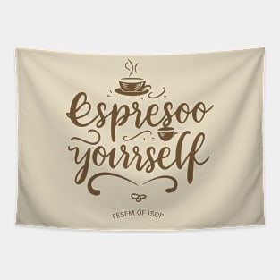 Espresso yourself Tapestry