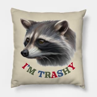 I'm Trashy --- Trash Panda Lover Design Pillow