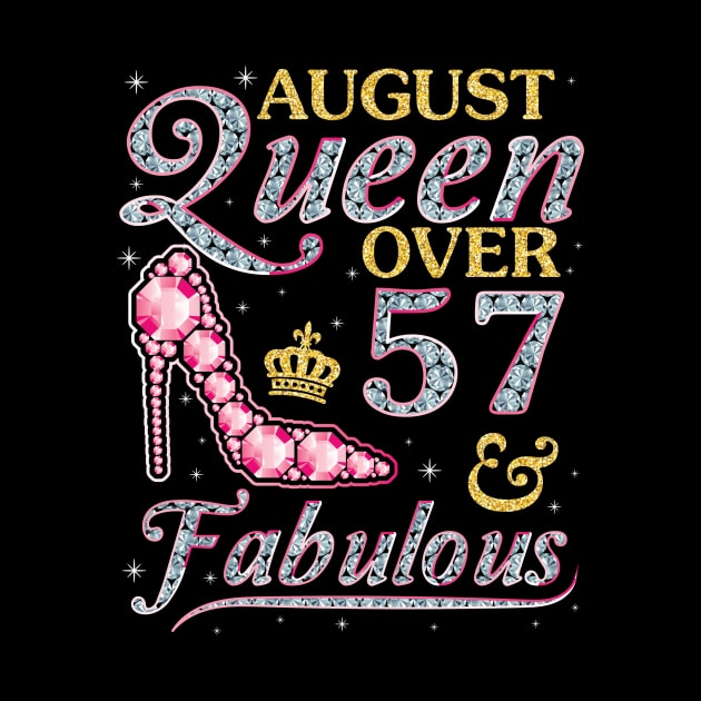 August Queen Over 57 Years Old And Fabulous Born In 1963 Happy Birthday To Me You Nana Mom Daughter by DainaMotteut